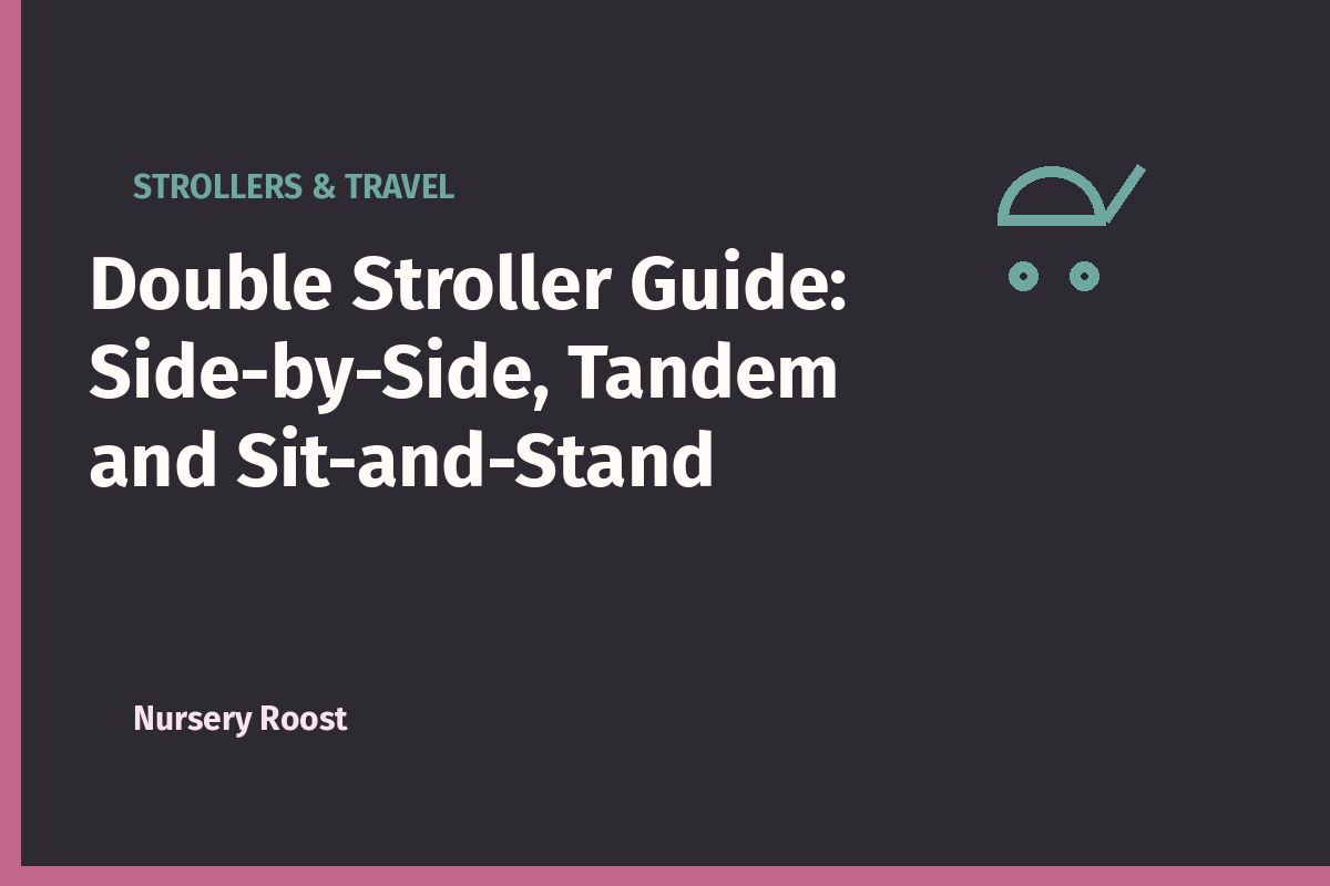 Double Stroller Guide: Side-by-Side, Tandem and Sit-and-Stand